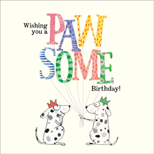 Load image into Gallery viewer, Affirmations - Twigseeds Birthday Cards - Wishing you a Pawsome birthday - K338