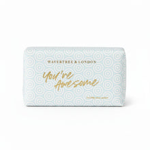 Load image into Gallery viewer, Wavertree & London Soap You're Awesome 200g