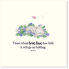 Load image into Gallery viewer, Affirmations - Twigseeds Sympathy Card - Those whom true love has held - K311