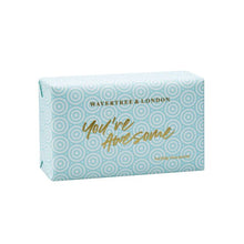 Load image into Gallery viewer, Wavertree & London Soap You’re Awesome 200g