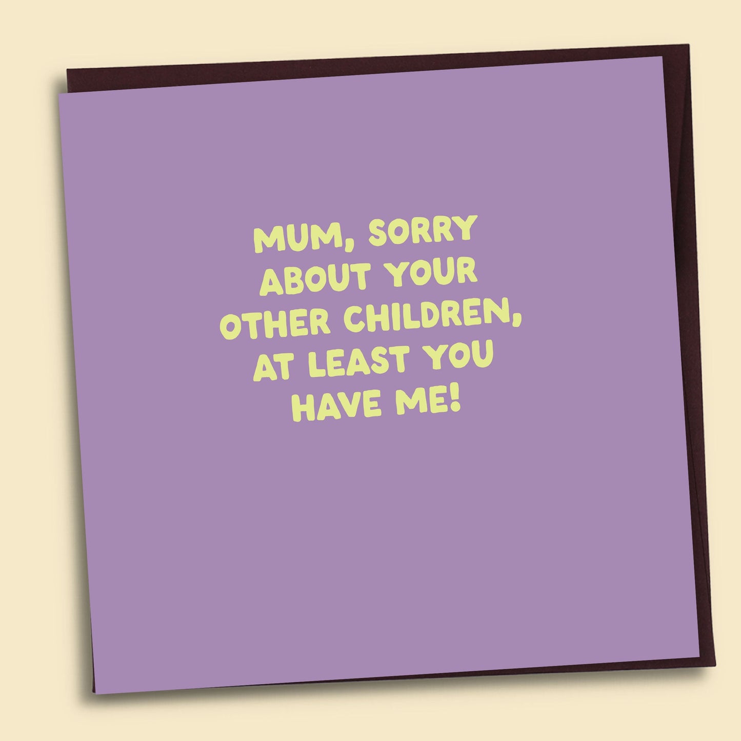 Papernest Mum, Sorry About Your Other Children Card