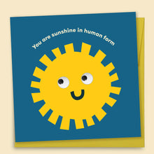 Load image into Gallery viewer, Papernest You Are Sunshine In Human Form Card
