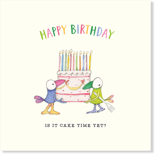 Affirmations - Twigseeds Birthday Card - Is it Cake Time Yet? - K263