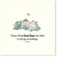 Load image into Gallery viewer, Affirmations - Twigseeds Sympathy Card - Those whom true love has held - K311

