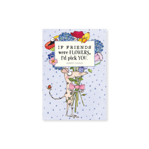 Affirmations - Twigseeds Mini Friendship Card - If friends were flowers - T325