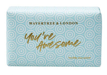 Load image into Gallery viewer, Wavertree &amp; London Soap You’re Awesome 200g
